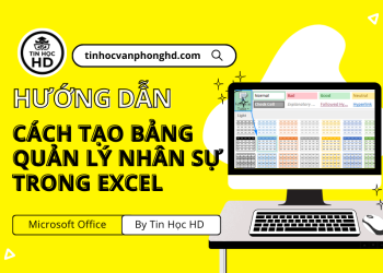 Hướng dẫn cách kẻ bảng hành chính nhân sự trong Excel