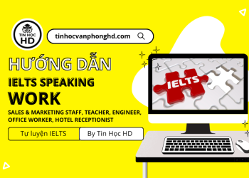 IELTS Speaking Part 1: Hướng dẫn trả lời cho chủ đề Work với nhiều ngành nghề