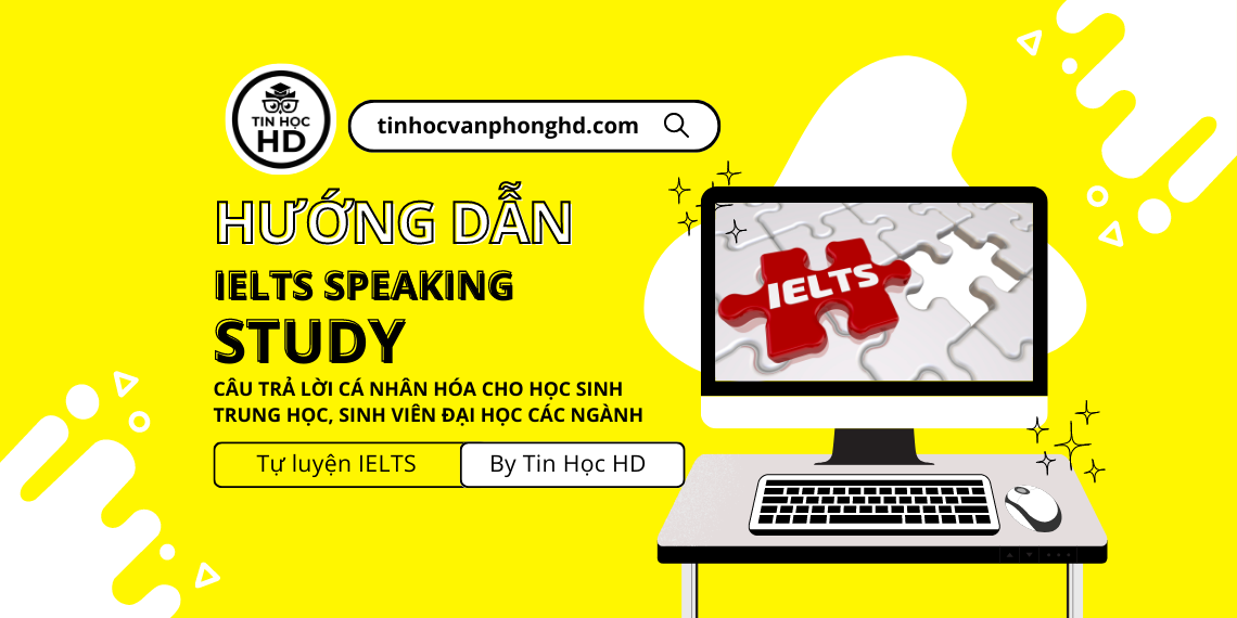 IELTS Speaking Part 1: Mẫu trả lời band cao chủ đề Study nhiều chuyên ngành khác nhau cho học sinh, sinh viên