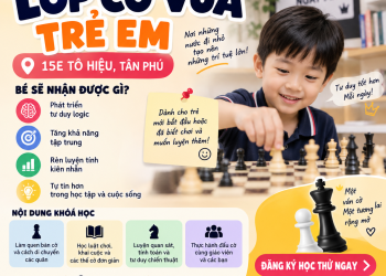 LỚP CỜ VUA TRẺ EM – 15E TÔ HIỆU, TÂN PHÚ